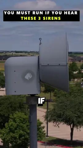 You must run if you hear these 3 sirens