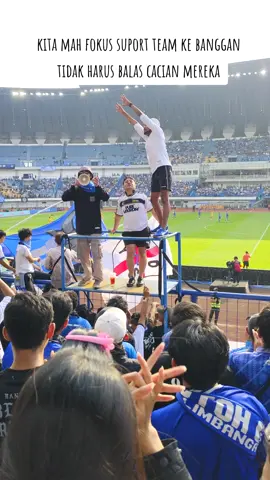 fokus suport team kebanggan we lah bae batur kitu ka urang.asal urang ulah kitu ka batur #persib  #maungbandung💙🐯  #persibday  #vikingpersibclub  #tribuntimur 