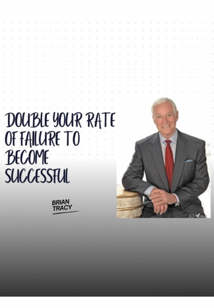 Double your rate of failure if you want to be successful | Brian Tracy #briantracy #motivationalquote 