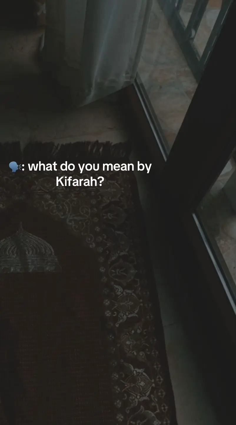 #kifarah #foryoupagе #viralvideos #islam #muslimtiktok 