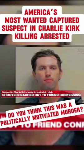 America’s Most Wanted Captured: Suspect in Charlie Kirk Killing Arrested.#uknews #fyp #news #for #foryoupage❤️❤️ @GB News @BBC News @Sky News @cnbc 
