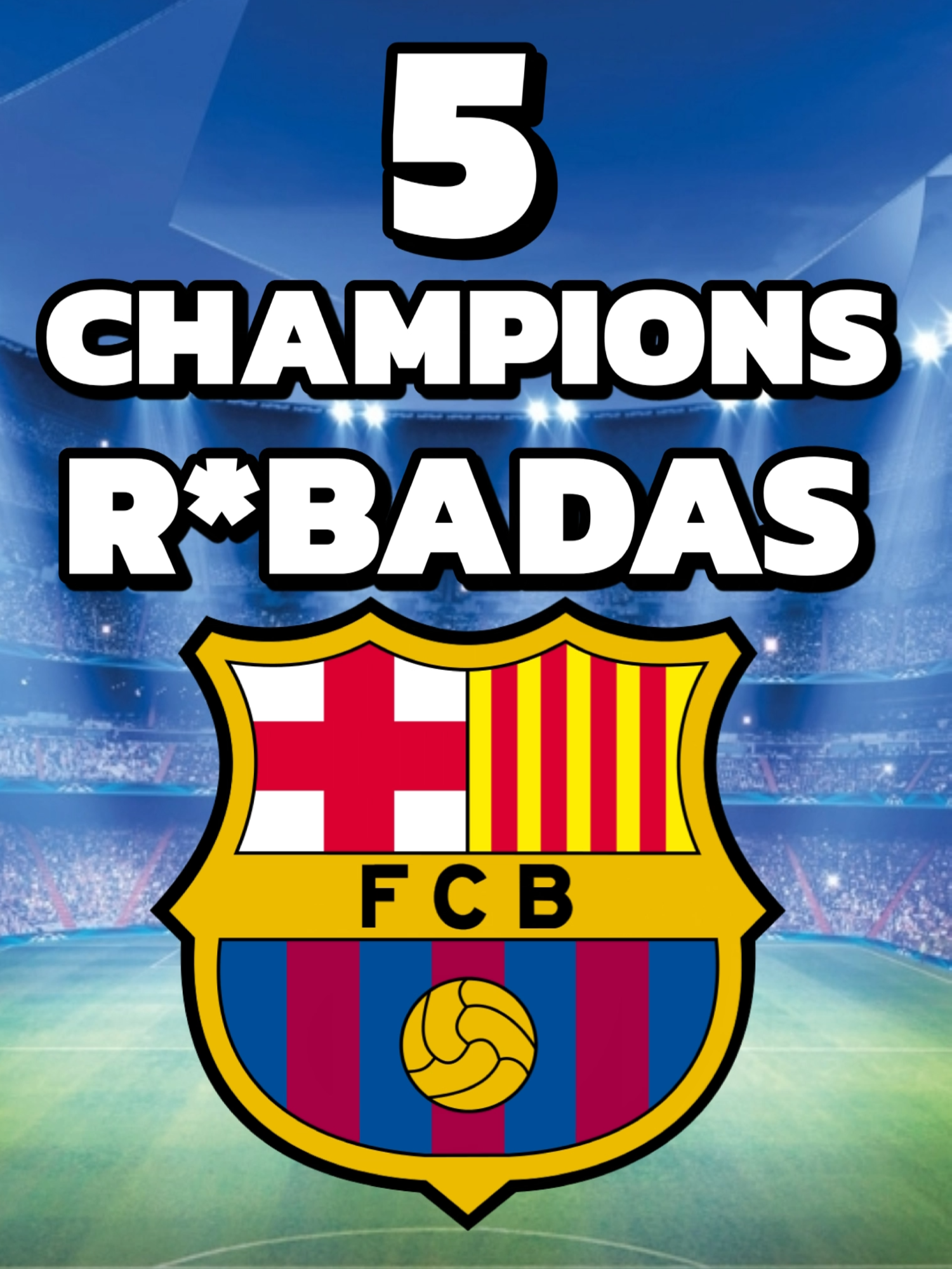 LAS 5 CHAMPIONS ILEGÍTIMAS del FC Barcelona!! #fcbarcelona #realmadridfc #championsleague #champions #futbol⚽️ #barça #barcelona #messi #cr7cristianoronaldo