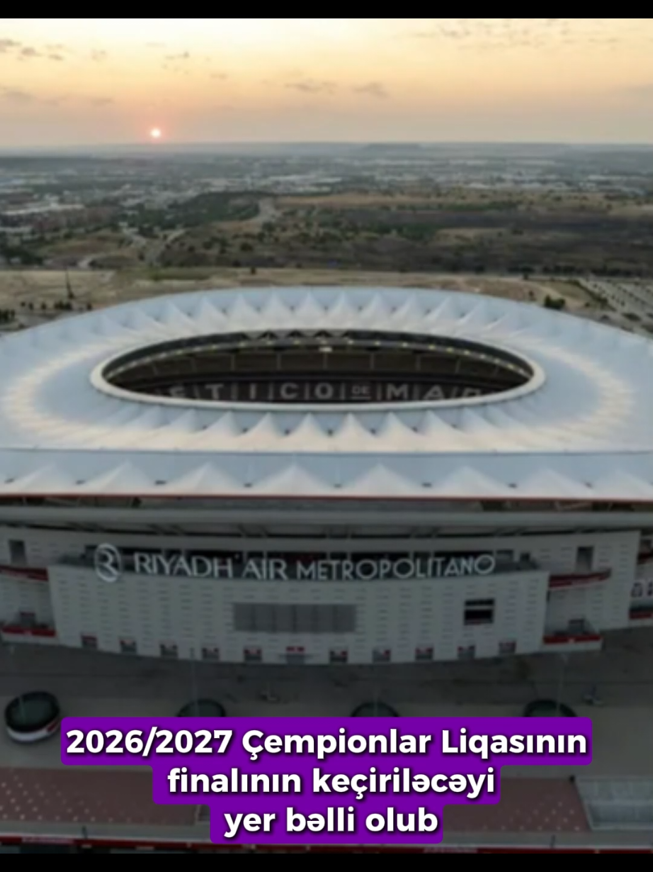 2026/27 Çempionlar Liqasının finalının keçiriləcəyi yer bəlli olub #meteopolitano #çempionlarliqası #futbol #idmanbiz 