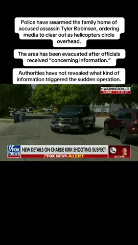 #Police have swarmed the family home of accused assassin #Tyler #Robinson , ordering media to clear out as helicopters circle overhead. The area has been evacuated after officials received “concerning information.” Authorities have not revealed what kind of information triggered the sudden operation.