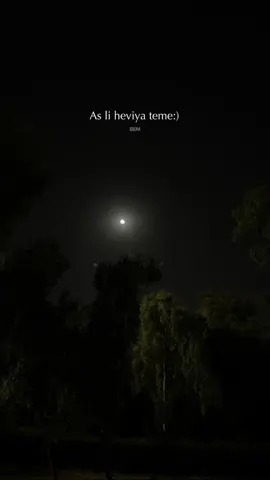 Es lî heviya teme🖤