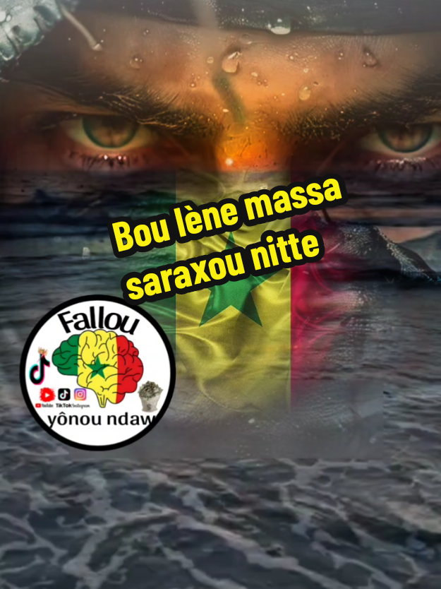 Bou lène massa saraxou nitte #pourtoii #viral_video_tiktok #Fallouyônoundaw @𝑲𝑯𝑬́𝑾𝑬𝑼𝑳 𝑵𝑫𝑰𝑨𝒀𝑬 @𝑲𝑯𝑬́𝑾𝑬𝑼𝑳 𝑵𝑫𝑰𝑨𝒀𝑬 #motivation #galsen_tiktok 