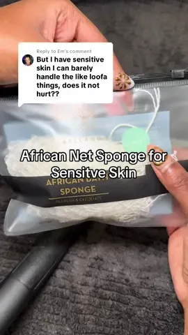 Replying to @Em The sensitive African Net sponge has single knots and a softer, less dense netting for a gentler experience, especially on easily irritated skin. #africannetsponge #sensitiveskin #exfoliation #hygiene #showertok 