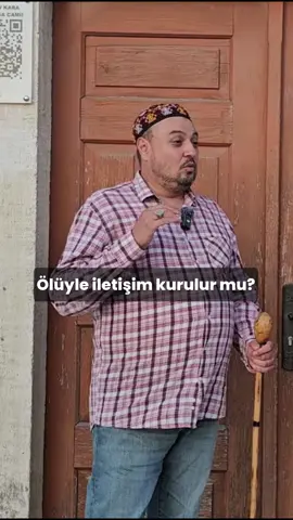 Ölüyle iletişim kurulur mu