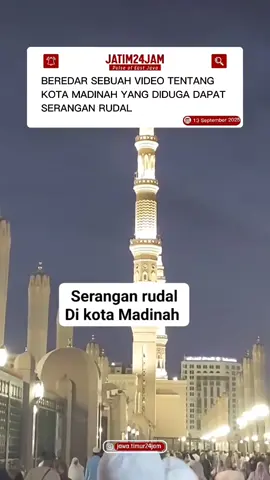 JATIM24JAM - Beredar sebuah video di media sosial tentang tentang kota Madinah yang mendapatkan serangan rudal. Sumber IG: @monsteria_garden  ➖➖➖➖➖➖➖➖ Jawa Timur 24 Jam ~ Pulse Of East Java  ➖➖➖➖➖➖➖➖ Email: jawatimur24jam@gmail.com ©MEDIA KOMUNIKASI JAWA TIMUR  #jatim24jam  #madinah  #fyp  #jatim 