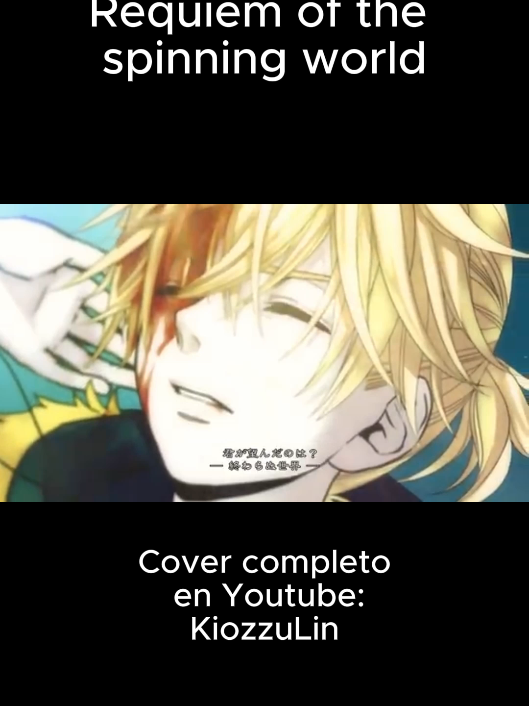 Hooolaaa hice un cover de Requiem Of the spinning world, me ayudaria mucho si se pasan por mi canal de youtube para darle amor a mis covers #fyp #paratii #Vocaloid #Cover #rinkagamine #lenkagamine #kagaminetwins #Kagamine #Miku #hatsunemiku #fypシ #fyppppppppppppppppppppppp