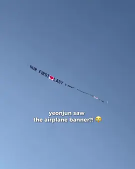 yeonjun you’re so loved 🥹💗 yeonjun saw airplane banner birthday project from c-eporues in LA “our first ❤️ last love yeonjun ❤️ hbd”😭💗 happiest birthday our junnie #txt #yeonjun 