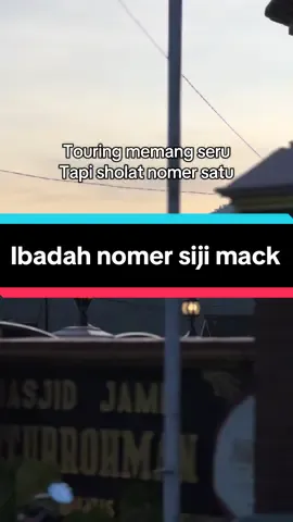 Ojo kok perkoro touring sampek lali ibadah#bintangbakull 