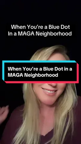 When You’re a Blue Dot in a MAGA Neighborhood #fyp #democrat #maga #ky #🖕