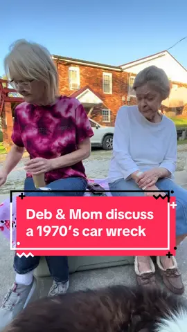 Deb & Mom discuss a wreck in the 70’s @AuntDeb_52 @janettaylor741 #auntdeb #wreck 
