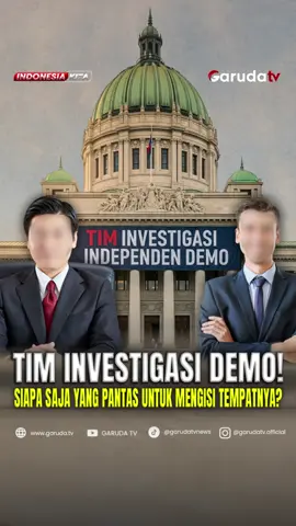 Setelah demo akhir Agustus, Presiden Prabowo akan membentuk tim investigasi demo, siapa yang akan dipercaya masuk dalam tim investigasi independen?. Tokoh hukum, akademisi, atau masyarakat sipil?  tulis pendapatmu di kolom komentar! #garudatv #demo #investigasi #breakingnews #viral 