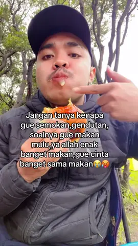 Membalas @capricorn🦄 Jangan tanya kenapa gue semokan,gendutan, soalnya gue makan mulu,ya allah enak banget makan,gue cinta banget sama makan😭  #fyp #pendakiindonesia #semoksemokmontok #gunung #semoksemokmontok 