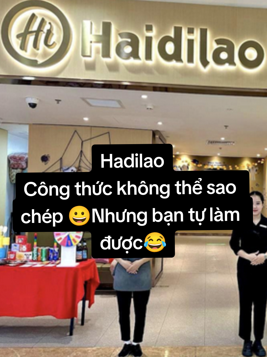 Haidilao - Công thức không thể sao chép 😀Nhưng bạn tự làm được😂#lao_vuong #mo_hinh_kinh_doanh #tu_duy_kinh_doanh #baihockinhdoanh #nhuongquyen 