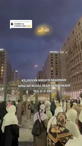 Membalas @baaaee57103Kejadian aneh di Madinah 😞 Sudah terlalu banyak Allah memperlihat kita kebesaran Nya .. Tapi terkadang kita tidak menyadari itu semua ,, buat kka