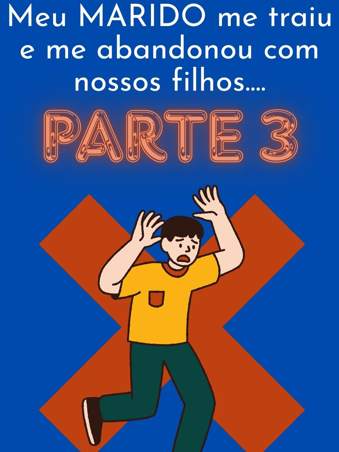 PARTE 3 / Meu MARIDO me traiu e me abandonou com nossos filhos....#reddit #redditbrasil