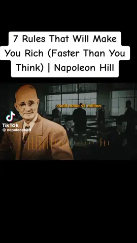 7 Rules That Will Make You Rich (Faster Than You Think) | Napoleon Hill #creatorsearchinsights #motivation #napoleonhill #tiktok #foryou @Napoleon Hill Speech @Motivational Insight The actions in this video are performed or supervised by professionals. Do not attempt.