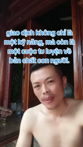 giao dịch không chỉ là một kỹ năng, mà còn là một cuộc tu luyện về bản chất con người.#fx #dautu #xuhuong #thitruong 