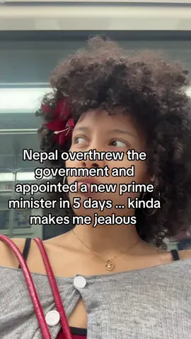 Nepal overthrew the government and appointed a new prime minister in 5 days … kinda makes me jealous… and she is a MOTHER TOO?!? #nepal (might not be 100% accurate) 