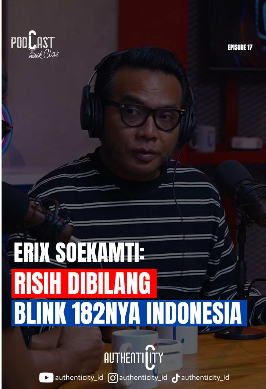 Rasa beratnya Soekamti memikul julukan Blink-182 Indonesia, cuy🥹 #AuthenticityID #PodcastNaikClas