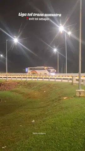 liga tol trans sumatra. #tolsebapo #busmalam #busmania #berandatiktok #fyppppppppppppppppppppppp 