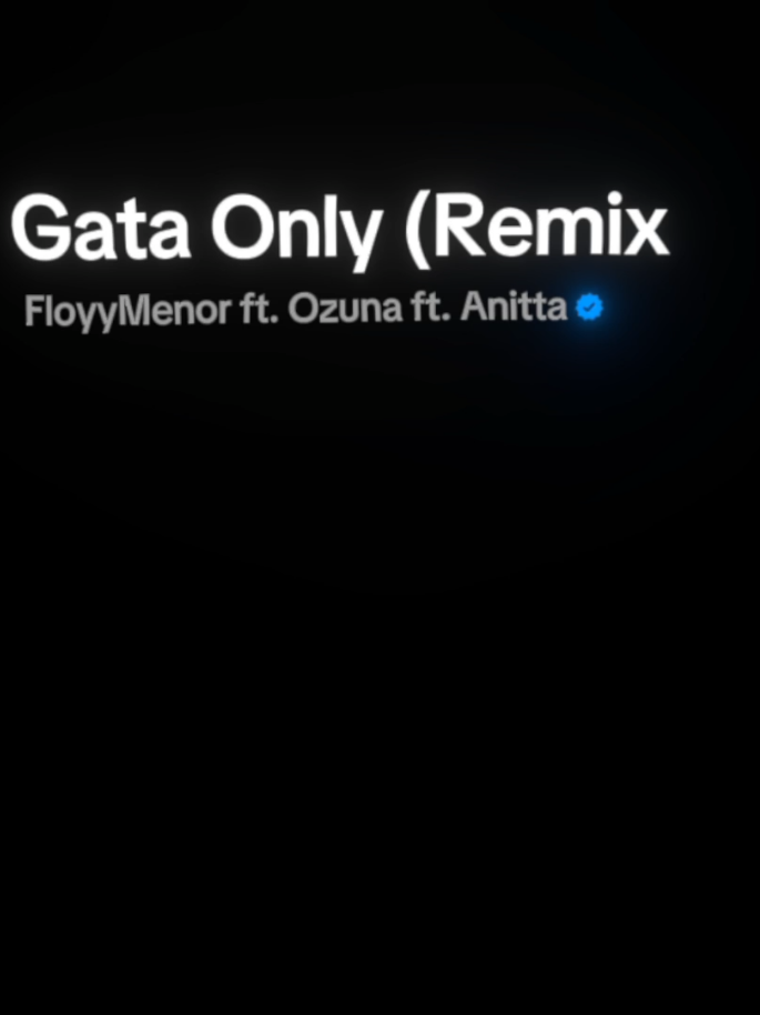Gata Only (Remix) FloyyMenor, Ozuna & Anitta #lyrics #songs #music 