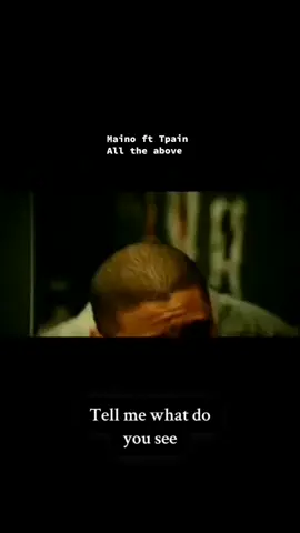 #maino #tpain #alltheabove 
