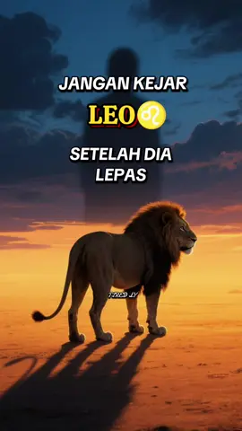 Jangan kejar Leo setelah dia lepas#leo #zodiakleo🦁 #leomoveon #leoseason #fypzodiak #zodiaktiktok 
