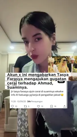 Jadi ada akun x yang bilang katanya tasya farasya sudah mengajukan gugatan cerai di pengadilan agama jaksyel ke ahmad. Benarkah?