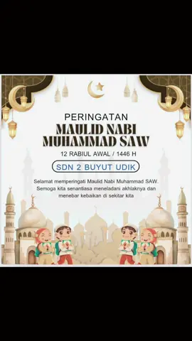 Peringatan Maulid Nabi Muhammad SAW  SDN 2 Buyut Udik Semoga kita senantiasa meneladani akhlaknya dan menebar kebaikan di sekitar kita @sdnegeri2buyutudik  #maulidnabi #muhammad #sekolah #lampung #tiktok 
