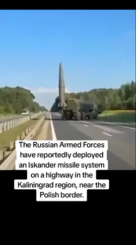 The #RussianArmedForces have reportedly deployed an #Iskander missile system on a highway in the #Kaliningrad region, near the Polish border. 