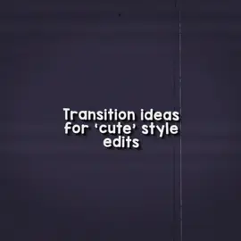 Transition ideas for soft / cute style edits • #transitionedit #softedit #transitionidea #viraledit #fyp 