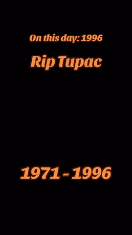 Rip tupac #tupac #rip #gonetoosoon #onthisday #goat 