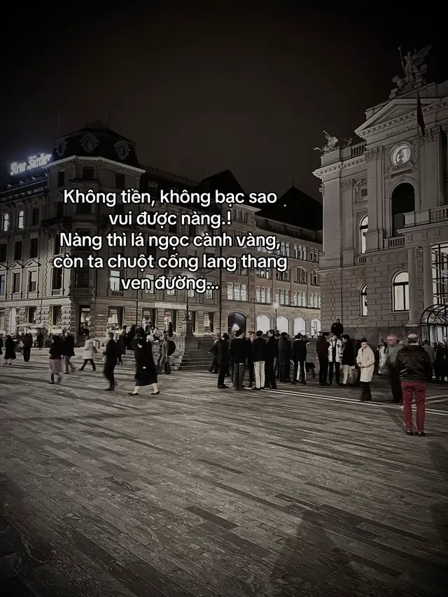 Không tiền, không bạc sao vui được nàng. Nàng thì lá ngọc cành vàng, còn ta chuột cống lang thang ven đường..!