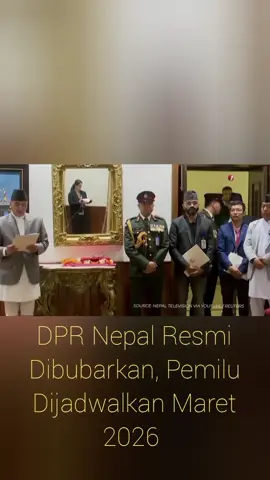DPR Nepal Resmi Dibubarkan, Pemilu Dijadwalkan Maret 2026#beritaviral #indonesia🇮🇩 #viral #fyp #vidioviral 