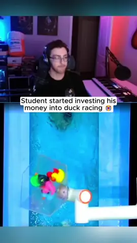 He started investing into duck racing #kickstreaming 