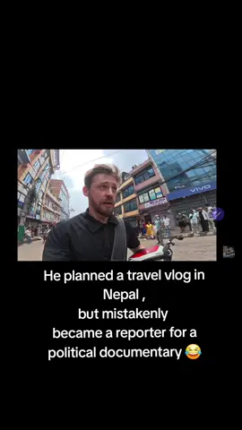 He planned a travel vlog in Nepal , but mistakenly  became a reporter for a political documentary 😂#creatorsearchinsights  #Nepal #wehatethecold  #uk  #foryoupage 