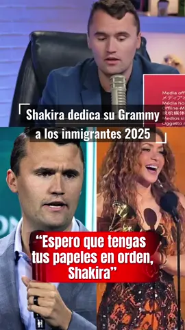 Charlie Kirk arremetió contra Shakira cuando ella dedicó su Grammy a los inmigrantes en febrero del 2025 #charliekirk #kirk #shakira #shakiragrammy #tylerrobinson 