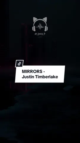 🎧 Mirrors - Justin Timberlake (sous-titres fr) #mirrors #justintimberlake #soustitrefrançais #musiquetiktok 