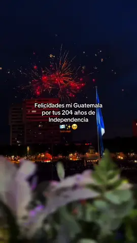 MI BELLA GUATEMALA 🇬🇹 (🇬🇹🥺✨)#15deseptiembre #independenceday #14deseptiembre #antorcha #independencia 