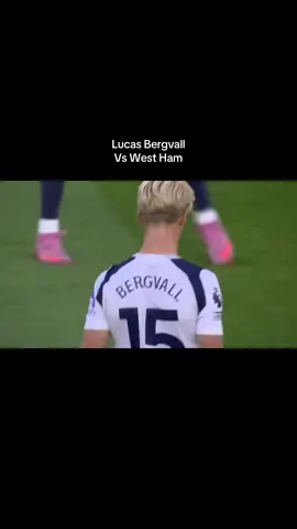 Lucas Bergvall Vs West Ham #bergvall #lucasbergvall #tottenham #footballtiktok #fyp 