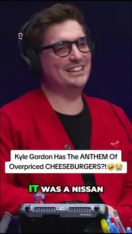 Kyle Gordon Has The Song Of Overpriced Cheeseburgers?! 😭🤣 #kylegordon #parodysong #podcast #fyp #viral @Kyle Gordon 