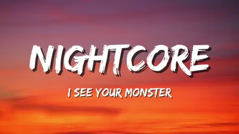 nigthcore-i see your monster         #nigthcore #iseeyourmonsters #lyrics #fyp #fyppppppppppppppppppppppp