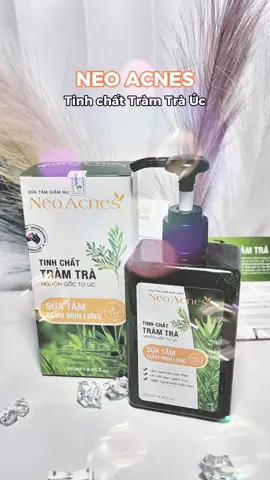 Sữa tắm mụn lưng NEOACNES hoạt chất Tràm Trà #ngocngan007 #suatamtramtra #neoacnes #suatamneoacnes #neoskin 