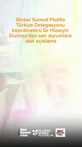 #CapCut Global Sumud Flotilla Türkiye Delegasyonu koordinatörü Dr Hüseyin Durmaz'dan son durumlara dair açıklama🇹🇷🇦🇪🇹🇷🇦🇪🇹🇷