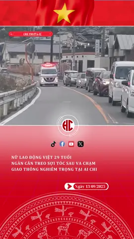 Nữ lao động Việt 29 tuổi ngàn cân treo sợi tóc sau va chạm giao thông nghiêm trọng tại Aichi#aichi #tintucnhatban #hcjapannews #nguoivietonhat 