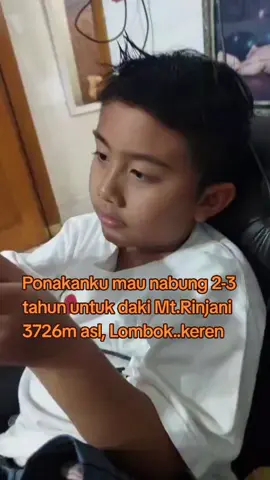 My Little Nephew, setelah sukses daki Bukit Pergasingan 1805m dpl awal Sept 2025, dia mau nabung utk target daki Puncak Gn.Rinjani 3726m adl, semoga terwujud #mylittlenephew❤️ #dakigngrinjani #nabung 